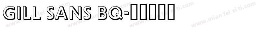Gill Sans BQ字体转换